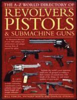 Anthony North - - Z World Directory of Pistols, Revolvers and Submachine Guns, The, Häftad