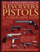 bokomslag A - Z World Directory of Pistols, Revolvers and Submachine Guns, The