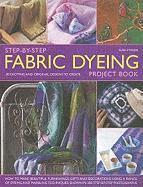 bokomslag Step-by-step Fabric Dyeing Project Book