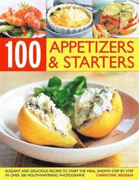 bokomslag 100 Inspiring Appetizers and Starters