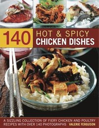bokomslag 140 Hot and Spicy Chicken Dishes