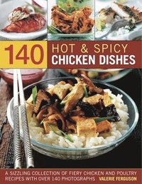 bokomslag 140 Hot and Spicy Chicken Dishes