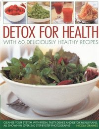 bokomslag Detox for Health with 60 Deliciously Healthy Recipes