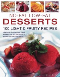 bokomslag No-fat Low-fat Desserts : 100 Light & Fruity Recipes