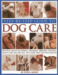 bokomslag Step-by-step Guide to Dog Care