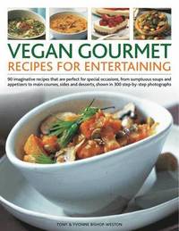 bokomslag Vegan Gourmet: Recipes for Entertaining
