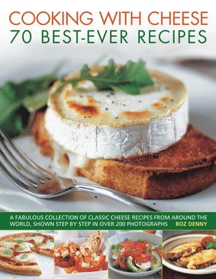 bokomslag Cooking with Cheese: 70 Best-Ever Recipes