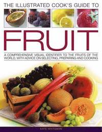 bokomslag Illustrated Cook's Guide to Fruit