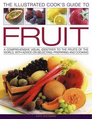 Kate Whiteman - Illustrated Cook's Guide to Fruit, Häftad