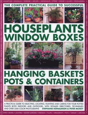 Stephanie Donaldson - Complete Guide to Successful Houseplants, Window Boxes, Hanging Baskets, Pots and Containers, Häftad