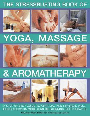 bokomslag Stressbusting Book of Yoga, Massage & Aromatherapy