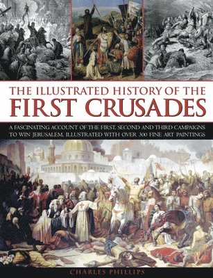 bokomslag Illustrated History of the First Crusades