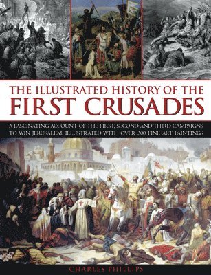 Illustrated History of the First Crusades 1