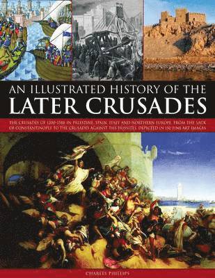bokomslag Illustrated History of the Later Crusades
