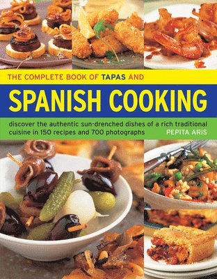 Complete Book of Tapas and Spanish Cooking