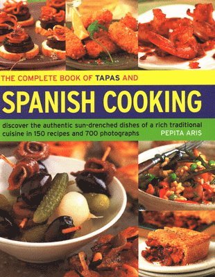 Complete Book of Tapas and Spanish Cooking