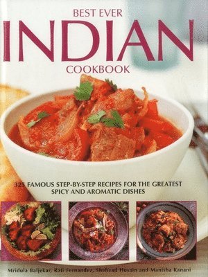 Mridula Baljekar - Best Ever Indian Cookbook, Inbunden