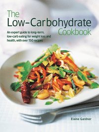 bokomslag The Low-Carbohydrate Cookbook