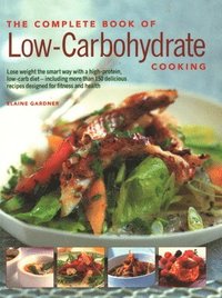 bokomslag Low-Carbohydrate Cooking, The Complete Book of