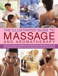 bokomslag Illustrated Guide to Massage and Aromatherapy