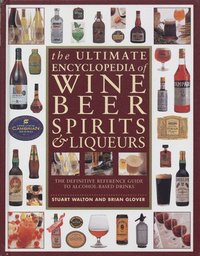 bokomslag Ultimate Encyclopedia of Wine, Beer, Spirits & Liqueurs