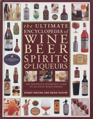 Ultimate Encyclopedia of Wine, Beer, Spirits & Liqueurs 1