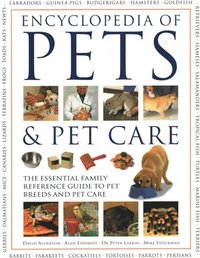bokomslag The Encyclopedia of Pets & Pet Care: The Essential Family Reference Guide to Pet Breeds and Pet Care