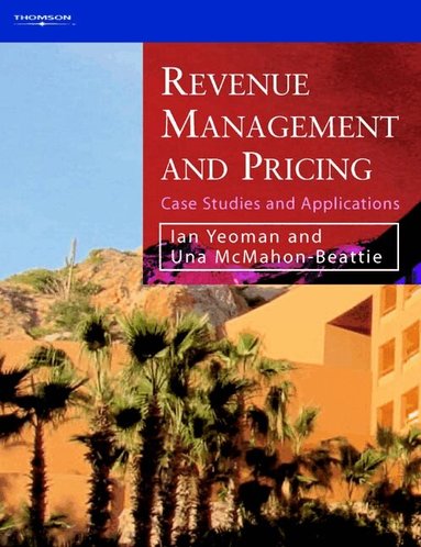 Ian Yeoman, Una McMahon-Beattie - Revenue Management and Pricing, Häftad