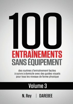 N Rey, N. Rey - 100 Entraînements Sans Équipement Vol. 3, Häftad