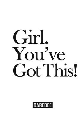 bokomslag Girl. You've Got This!