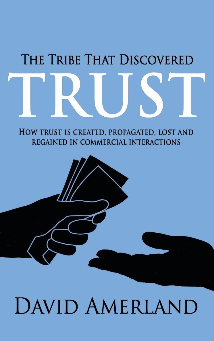 David Amerland - Tribe That Discovered Trust, Inbunden