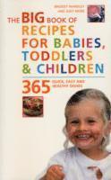 Bridget Wardley, Judy More - Big Book of Recipes for Babies, Toddlers & Children, Häftad