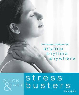 Quick and Easy Stress Busters