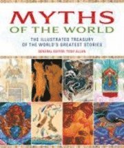 bokomslag Myths of the world : the illustrated treasury of the world's