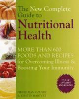 P J Cousin, Kirsten Hartvig - New Complete Guide to Nutritional Health, Häftad
