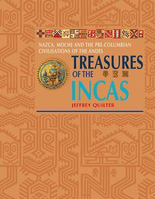 Jeffrey Quilter - Treasures of the Incas New Edn, Häftad