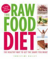 Christine Bailey - Raw Food Diet, Häftad