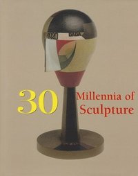 bokomslag 30 Millennia of Sculpture
