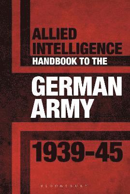 bokomslag Allied Intelligence Handbook to the German Army 193945