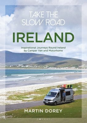 Take the Slow Road: Ireland 1