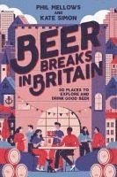 Beer Breaks in Britain 1