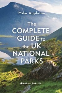 bokomslag Complete Guide to the UK National Parks