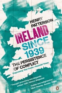 bokomslag Ireland Since 1939: The Persistence of Conflict