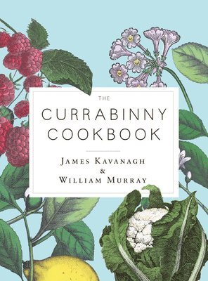 James Kavanagh, William Murray - Currabinny Cookbook, Inbunden