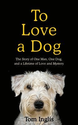 TO LOVE A DOG