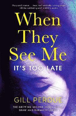 Gill Perdue - When They See Me, Häftad