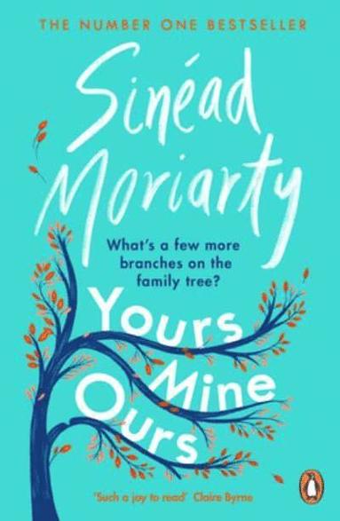 Sinéad Moriarty - Yours, Mine, Ours, Häftad