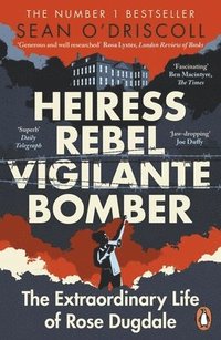 bokomslag Heiress, Rebel, Vigilante, Bomber