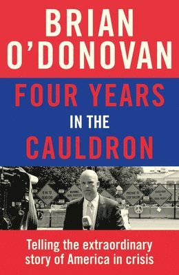 bokomslag Four Years in the Cauldron