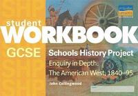 bokomslag GCSE Schools History Project Enquiry in Depth: The American West, 1840-95 Workbook